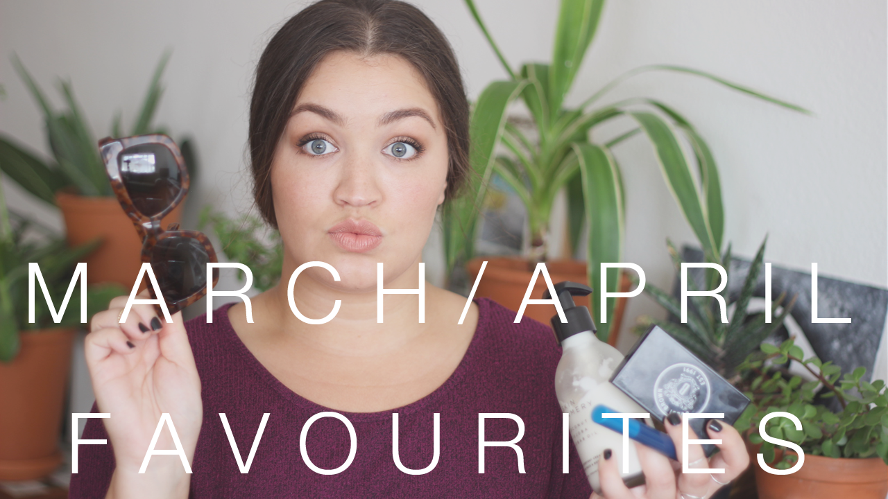 March/April Favourites